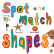 Book cover image of Spot and Match Shapes