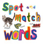 Book cover image of Spot and Match Words
