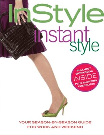 Book cover image of In Style: Instant Style (Your Season-By-Season Guide for Work and Weekend)