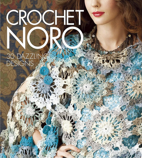 Book cover image of Crochet Noro: 30 Dazzling Designs (Knit Noro Collection)