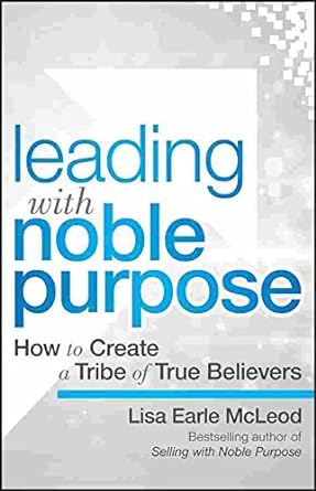 Book cover image of Leading with Noble Purpose [Hardcover]