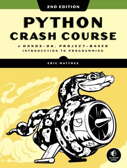 Python Crash Course, 2nd Edition: A Hands-On, Project-Based Introduction to Programming