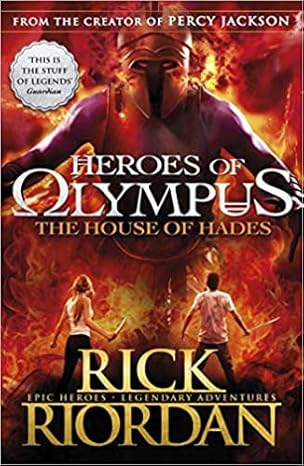 The House of Hades – The Heroes of Olympus Book 4 by Rick Riordan