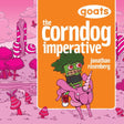 Cover image of Goats The Corndog Imperative (The Infinite Pendergast Cycle)