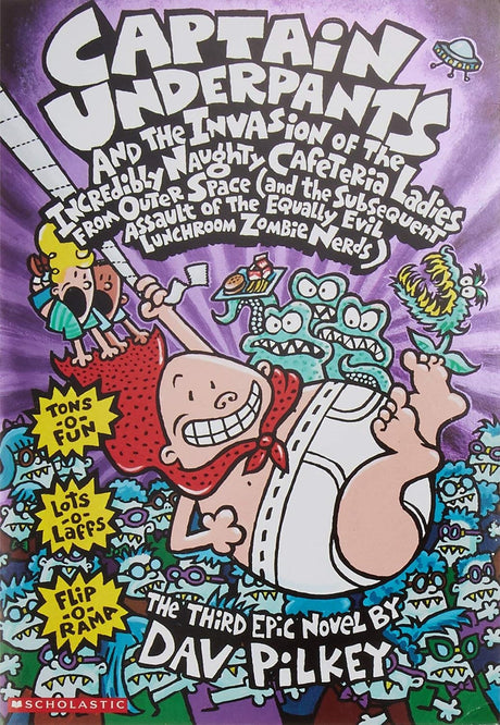 Cover image of Captain Underpants and the Invasion of the Incredibly Naughty Cafeteria Ladies from Outer Space (and the Subsequent Assault of the Equally Evil Lunchroom Zombie Nerds)